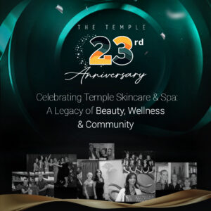 Celebrating Temple Skincare & Spa: A Legacy of Beauty, Wellness & Community