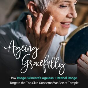 Ageing Gracefully: How IMAGE Skincare’s Ageless+ Retinol Range Targets the Top Skin Concerns We See at Temple