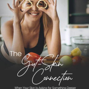 The Gut–Skin Connection: When Your Skin Is Asking for Something Deeper