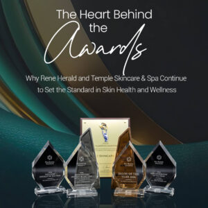 The Heart Behind the Awards Temple Skincare & Spa